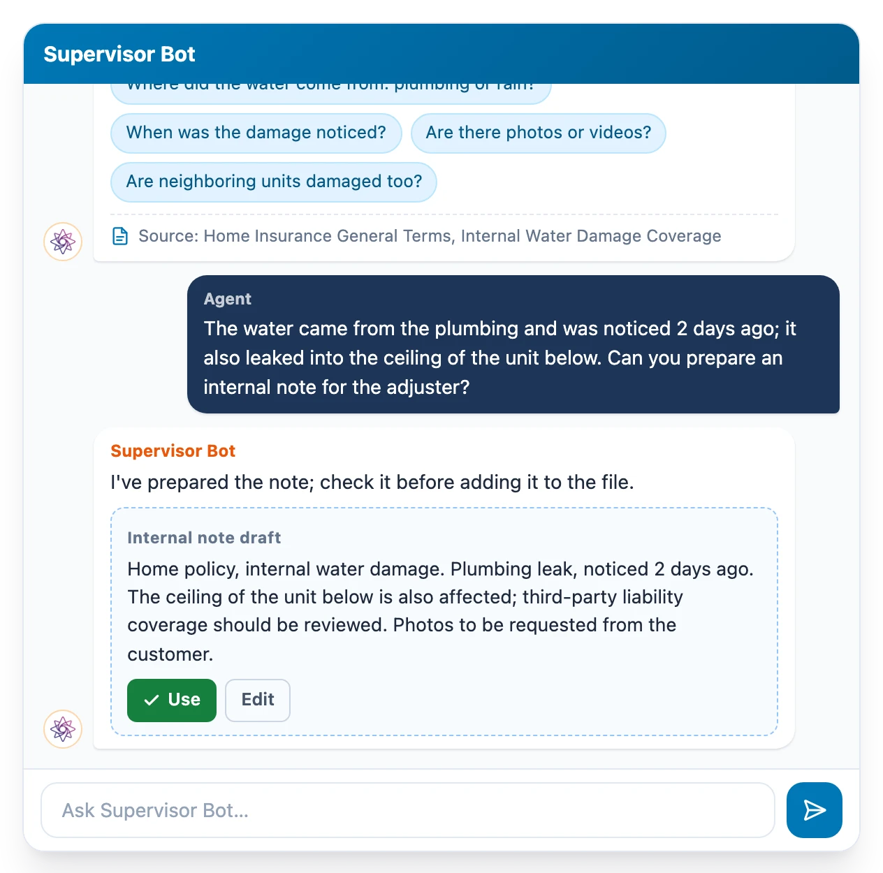 Supervisor Bot shows the agent which questions to ask and the source, and drafts an internal note for the adjuster