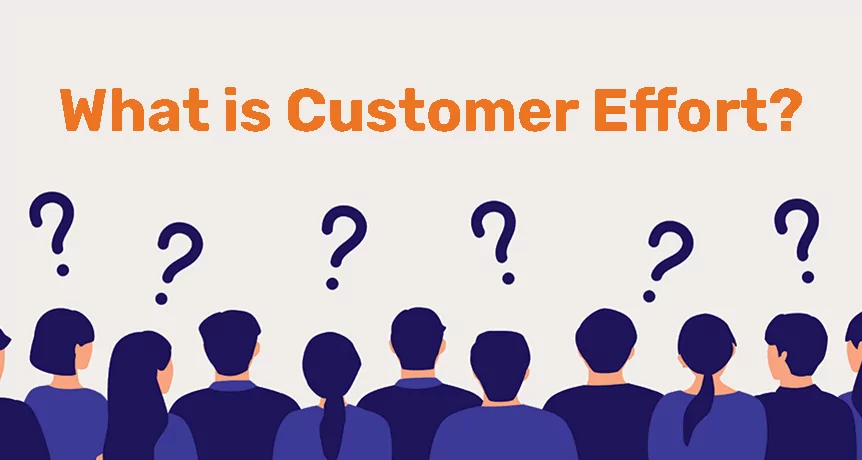 What is Customer Effort (CES)?